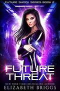 Future Threat by Elizabeth Briggs