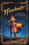 The Mousehunter by Alex Milway
