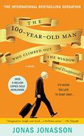 The 100-Year-Old Man Who Climbed Out the Window and Disappeared (The Hundred-Year-Old Man #1) by Jonas Jonasson