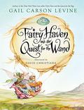 Fairy Haven and the Quest for the Wand (Disney Fairies #2) by David Christiana