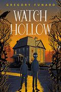 Watch Hollow (Watch Hollow #1) by Gregory Funaro