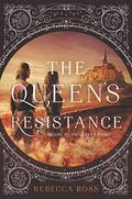 The Queen's Resistance by Rebecca Ross, Suzanne Elise Freeman