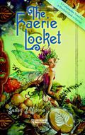 The Faerie Locket: A Companion Novel to A Practical Guide to Fairies by Susan J. Morris