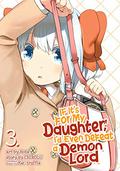 If It's for My Daughter, I'd Even Defeat a Demon Lord Manga, Vol. 3 (漫画 うちの娘の為ならば、俺はもしかしたら魔王も倒せるかもしれない / If It's for My Daughter, I'd Even Defeat a Demon Lord (Manga) #3) by CHIROLU