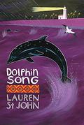Dolphin Song by Lauren St. John
