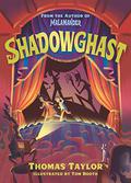 Shadowghast by Thomas Taylor, Tom Booth