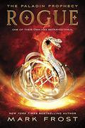 Rogue (The Paladin Prophecy #3) by Mark Frost