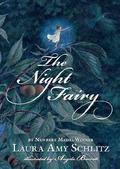 The Night Fairy by Laura Amy Schlitz
