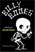Billy Bones: Tales From The Secrets Closet by Christopher Lincoln