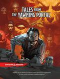 Tales from the Yawning Portal by Mike Mearls, Kim Mohan