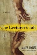 The Lecturer's Tale by James Hynes