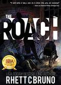 The Roach by Rhett C. Bruno