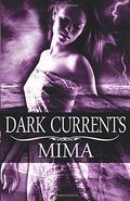 Dark Currents (Elementals #1) by Mima