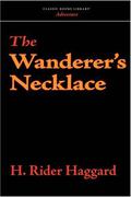 The Wanderer's Necklace by H. Rider Haggard