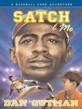 Satch & Me by Dan Gutman