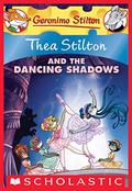 Thea Stilton and the Dancing Shadows by Thea Stilton