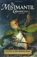 Urchin of the Riding Stars (The Mistmantle Chronicles #1) by M.I. McAllister