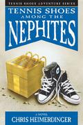 Tennis Shoes Among the Nephites by Chris Heimerdinger