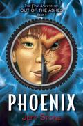 Phoenix (Five Ancestors: Out of the Ashes #1) by Jeff Stone
