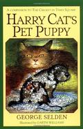 Harry Cat's Pet Puppy (Chester Cricket and His Friends #3) by George Selden