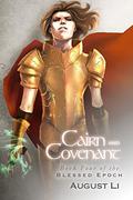 Cairn and Covenant (Blessed Epoch #4) by August Li