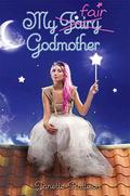 My Fair Godmother (My Fair Godmother #1) by Cyril Laumonier