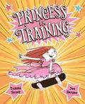 Princess in Training by Tammi Sauer