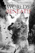 Worlds Beneath (The Blood Race #2) by K.A. Emmons