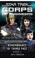 Star Trek Corps of Engineers: Remembrance of Things Past, Book I (Star Trek Corps of Engineers #7) by Terri Osborne