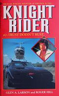 Trust Doesn't Rust (Knight Rider #2) by Glen A. Larson