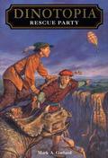 Rescue Party (Dinotopia #9) by Mark A. Garland