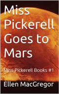 Miss Pickerell Goes to Mars by Ellen MacGregor