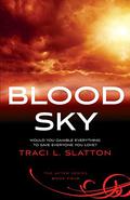 Blood Sky (After Series #4) by Traci L. Slatton
