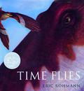 Time Flies  (Caldecott Honor Book) by Eric Rohmann