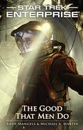 The Good That Men Do by Andy Mangels, Michael A. Martin