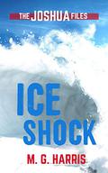 Ice Shock by M.G. Harris