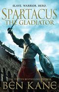 Spartacus: The Gladiator (Spartacus #1) by Ben Kane