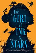 The Girl of Ink & Stars by Kiran Millwood Hargrave