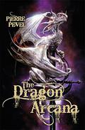 Dragon Arcana (Les Lames du Cardinal #3) by Pierre Pevel