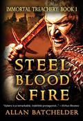 Steel, Blood & Fire by Allan Batchelder