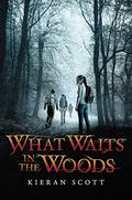What Waits in the Woods by Kieran Scott