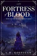 Fortress of Blood (Mina Murray #2) by L.D. Goffigan