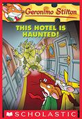 This Hotel Is Haunted! by Geronimo Stilton