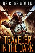 Traveler in the Dark (Ex Situ #1) by Deirdre Gould