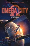 Infinity Base (Omega City #3) by Diana Peterfreund