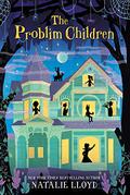 The Problim Children (The Problim Children #1) by Natalie Lloyd