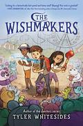The Wishmakers (Wishmakers #1) by Tyler Whitesides