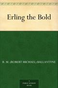 Erling the Bold by R.M. Ballantyne