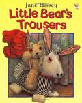 Little Bear's Trousers by Jane Hissey