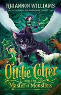 Ottilie Colter and the Master of Monsters (The Narroway Trilogy #2) by Rhiannon Williams